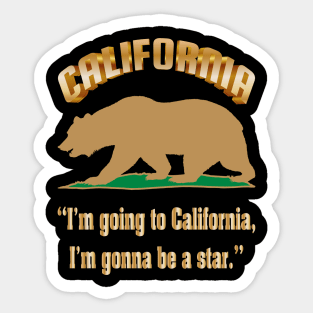 Bear Flag, Flag of California, Grizzly bear, “I’m going to California, I’m gonna be a star.” Sticker
